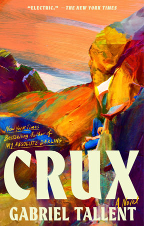 Crux by Gabriel Tallent