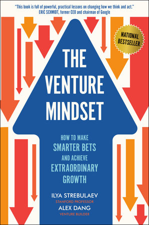 The Venture Mindset by Ilya Strebulaev and Alex Dang