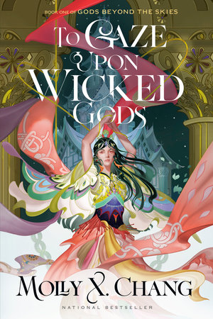To Gaze Upon Wicked Gods by Molly X. Chang