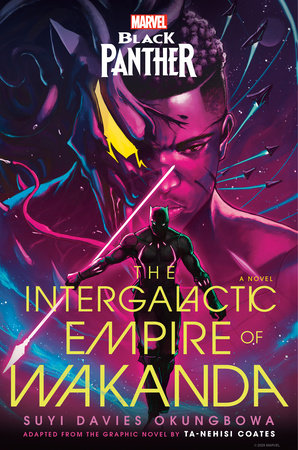 Marvel: Black Panther: The Intergalactic Empire of Wakanda by Suyi Davies Okungbowa