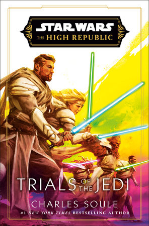 Star Wars: Trials of the Jedi (The High Republic) by Charles Soule