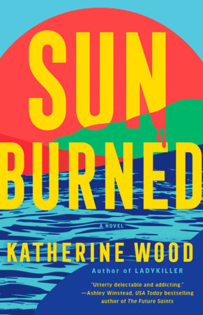 Sunburned by Katherine Wood