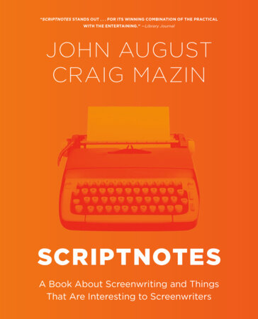 Scriptnotes by John August and Craig Mazin