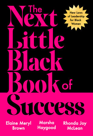 The Next Little Black Book of Success by Elaine Meryl Brown, Marsha Haygood and Rhonda Joy McLean