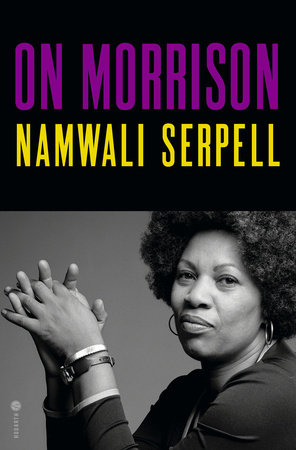 On Morrison by Namwali Serpell