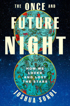 The Once and Future Night by Joshua Sokol