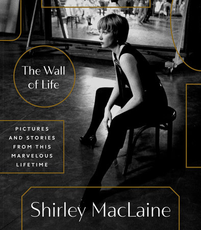 The Wall of Life by Shirley MacLaine