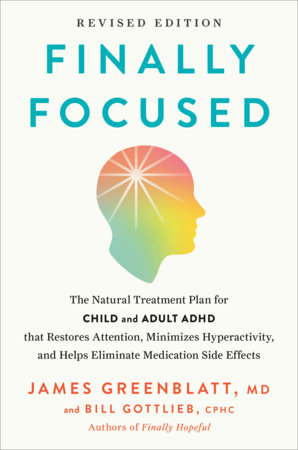 Finally Focused by James Greenblatt, MD and Bill Gottlieb, CPHC