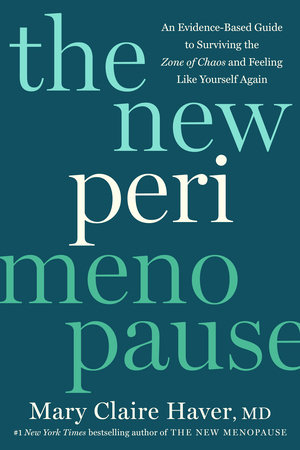 The New Perimenopause by Mary Claire Haver, MD