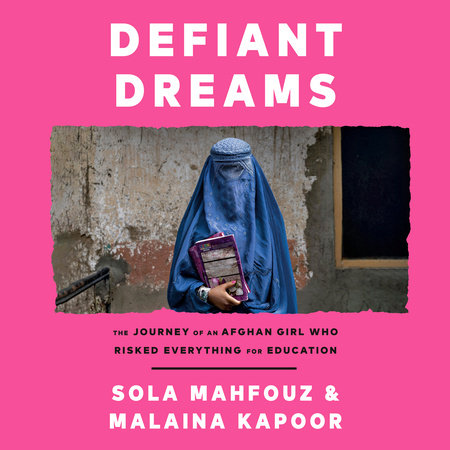 Defiant Dreams by Sola Mahfouz and Malaina Kapoor