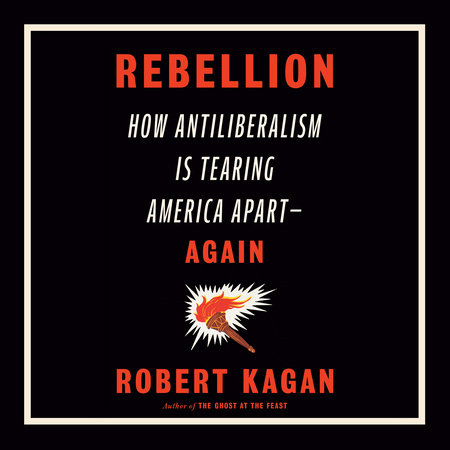 Rebellion by Robert Kagan