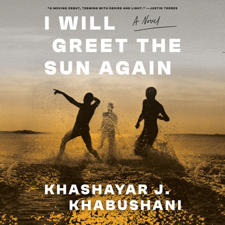 I Will Greet the Sun Again by Khashayar J. Khabushani