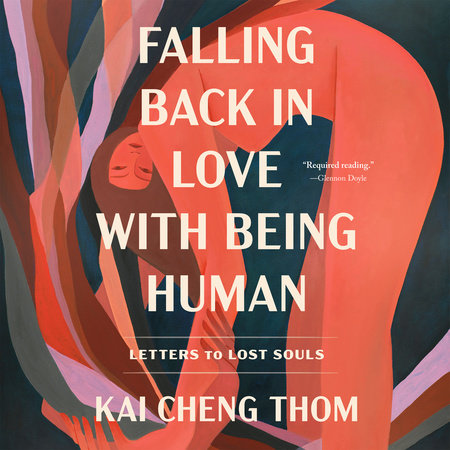 Falling Back in Love with Being Human by Kai Cheng Thom