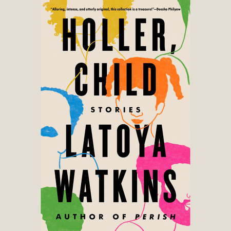 Holler, Child by LaToya Watkins
