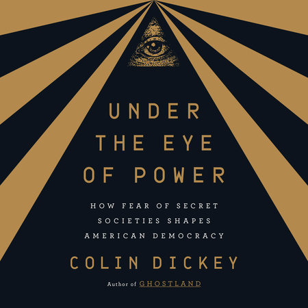 Under the Eye of Power by Colin Dickey