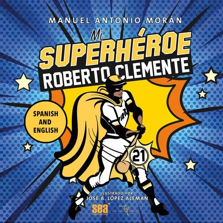 Mi superhéroe Roberto Clemente by Manuel Antonio Morán