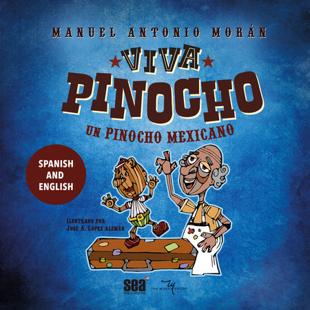 ¡Viva Pinocho! Un Pinocho mexicano by Manuel Antonio Morán
