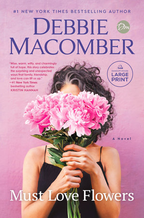 Must Love Flowers by Debbie Macomber