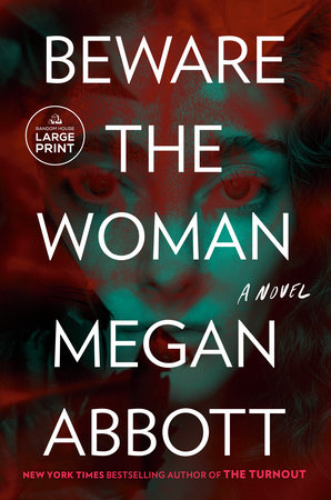 Beware the Woman by Megan Abbott