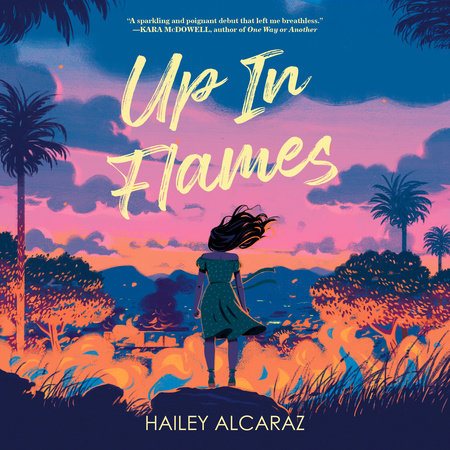 Up in Flames by Hailey Alcaraz