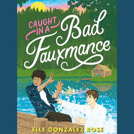 Caught in a Bad Fauxmance by Elle Gonzalez Rose