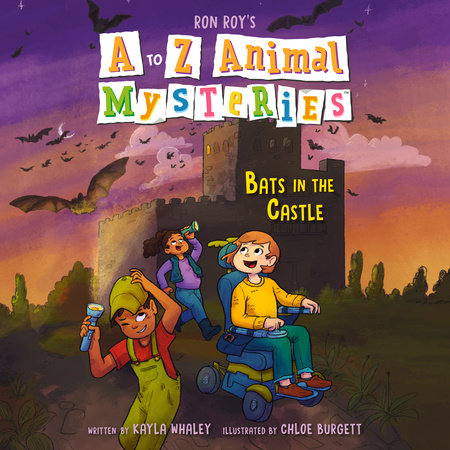 A to Z Animal Mysteries #2: Bats in the Castle by Ron Roy and Kayla Whaley