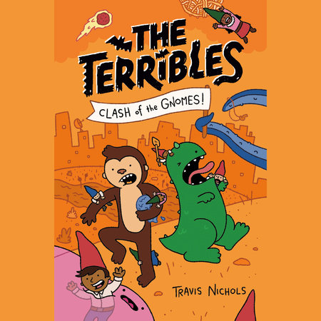 The Terribles #3: Clash of the Gnomes! by Travis Nichols