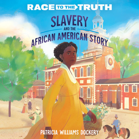 Slavery and the African American Story by Patricia Williams Dockery