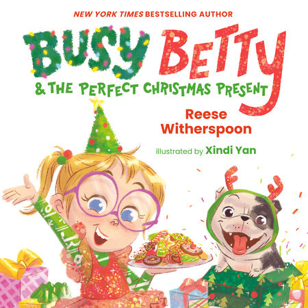 Busy Betty & the Perfect Christmas Present by Reese Witherspoon