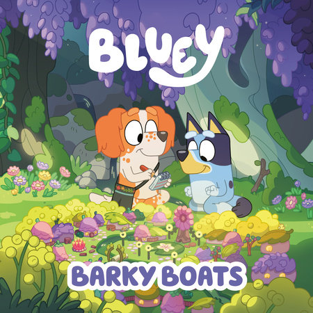 Bluey: Barky Boats by Penguin Young Readers Licenses