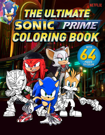 The Ultimate Sonic Prime Coloring Book by 