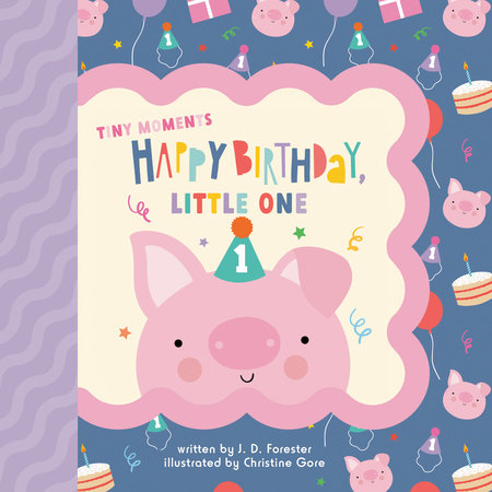 Happy Birthday, Little One by J. D. Forester