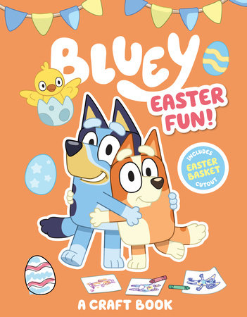 Bluey: Easter Fun!: A Craft Book by Penguin Young Readers Licenses