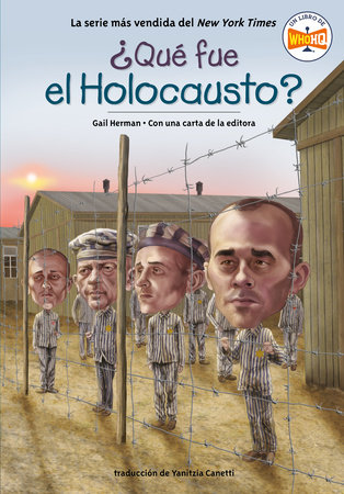 ¿Qué fue el Holocausto? by Gail Herman; Illustrated by Jerry Hoare; Translated by Yanitzia Canetti