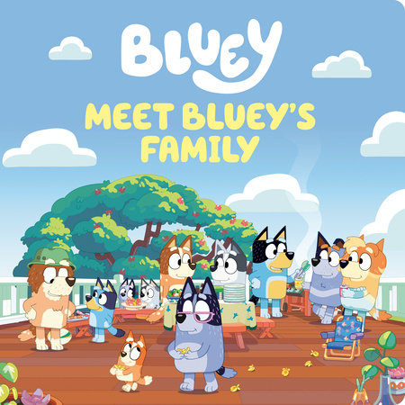 Meet Bluey's Family by Penguin Young Readers Licenses