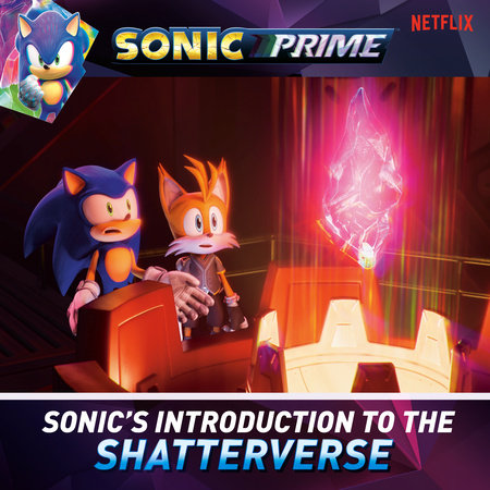 Sonic's Introduction to the Shatterverse by Kiel Phegley