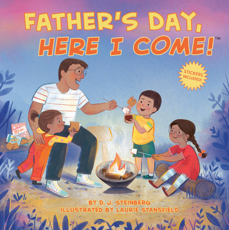 Father's Day, Here I Come! by D.J. Steinberg