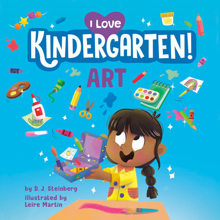 I Love Kindergarten!: Art by D.J. Steinberg