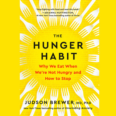The Hunger Habit by Judson Brewer