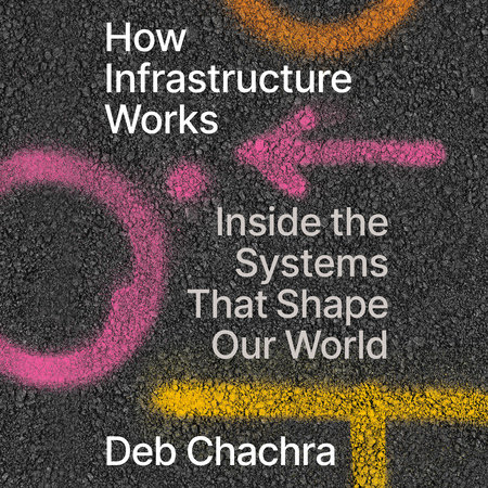 How Infrastructure Works by Deb Chachra