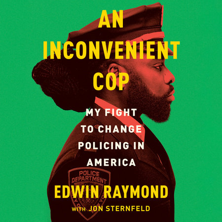 An Inconvenient Cop by Edwin Raymond and Jon Sternfeld