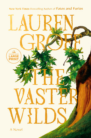 The Vaster Wilds by Lauren Groff