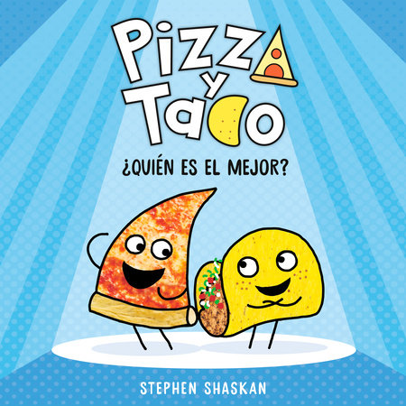 Pizza y Taco: ¿Quién es el mejor? by Stephen Shaskan