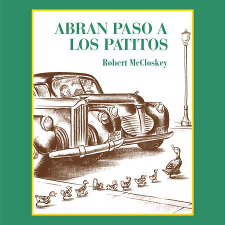 Abran paso a los patitos by Robert McCloskey