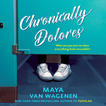 Chronically Dolores by Maya Van Wagenen