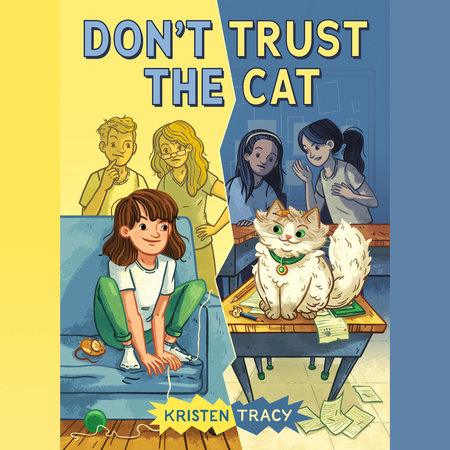 Don't Trust the Cat by Kristen Tracy
