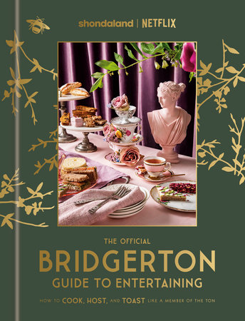 The Official Bridgerton Guide to Entertaining by Emily Timberlake