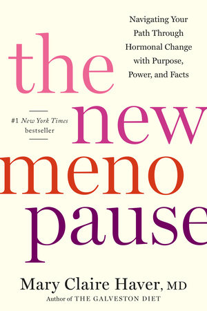 The New Menopause by Mary Claire Haver, MD