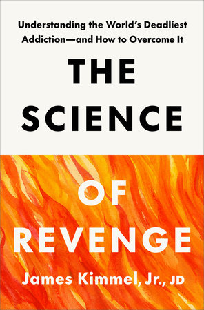 The Science of Revenge by James Kimmel, Jr., JD