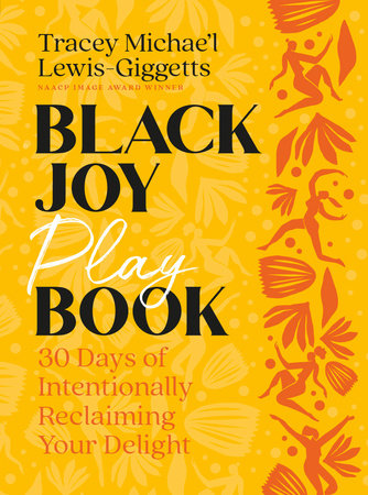 Black Joy Playbook by Tracey Michae'l Lewis-Giggetts